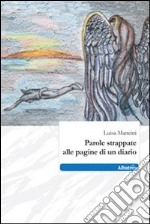 Parole strappate alle pagine di un diario libro