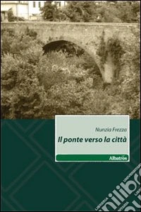 Il ponte verso la città libro