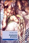 Anatomia di anime libro di Sica Emanuela