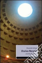 Oculus Neronis (L'occhio di Nerone)