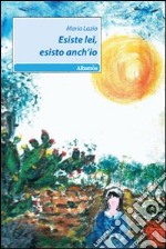 Esiste lei, esisto anch'io