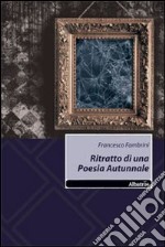 Ritratto di una poesia autunnale libro