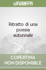 Ritratto di una poesia autunnale libro