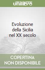 Evoluzione della Sicilia nel XX secolo libro