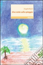 Una notte sulla spiaggia libro