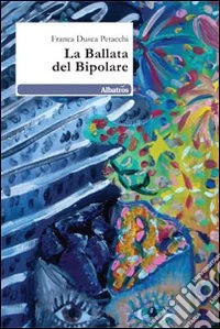 La Ballata del bipolare libro