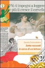 Sette racconti in cerca di un lettore libro