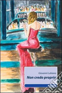 Non credo proprio libro