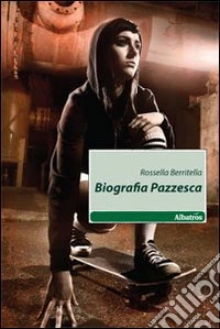 Biografia pazzesca libro
