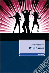 Rosa & nero