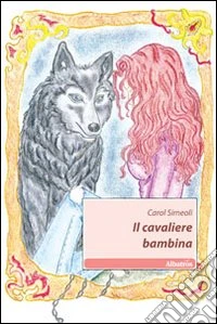 Il Cavaliere bambina libro