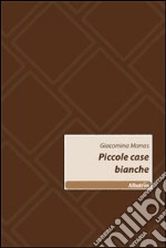 Piccole case bianche libro