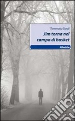 Jim torna nel campo di basket