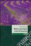 Malva, gramigna e fiori di lavanda libro