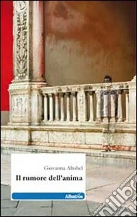 Il rumore dell'anima libro