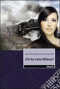 Chi ha visto Milena? libro