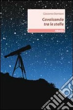 Cavalcando tra le stelle libro