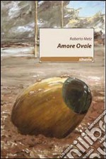 Amore ovale libro