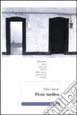 Fiore tardivo libro