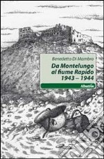 Da Montelungo al fiume Rapido 1943-1944