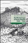 Da Montelungo al fiume Rapido 1943-1944 libro di Di Mambro Benedetto