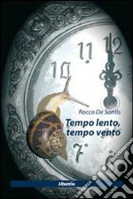 Tempo lento, tempo vento