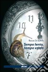 Tempo lento, tempo vento libro