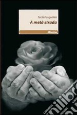 A metà strada libro