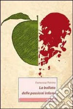 La ballata delle passioni infami libro