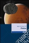 Phobos libro di Carbone Colli Mario