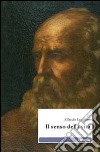 Il senso della vita libro di Lucifero Alfredo