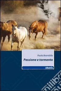 Passione e tormento