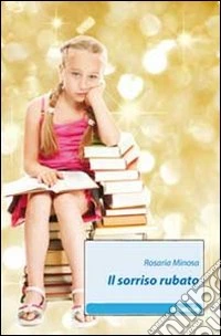 Il sorriso rubato libro