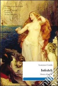 Infedeli. Mistici d'amore