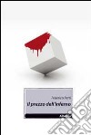 Il prezzo dell'inferno libro di Betti Federico