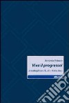 Viva il progresso! Ex battaglione USL 35. Prima linea libro di Pistorio Antonio