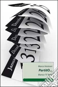 Partito... Bianco «è» Nero