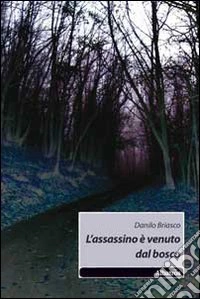 L'assassinio è venuto dal bosco