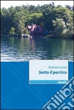 Sotto il portico libro