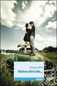 Volevo dirti che... libro