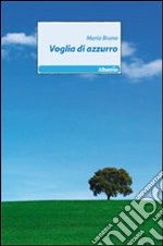 Voglia di azzurro libro