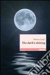 The dark's shining libro