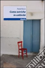 Come ostriche in cattività