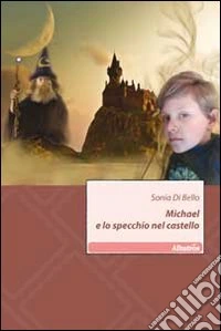 Michael e lo specchio nel castello