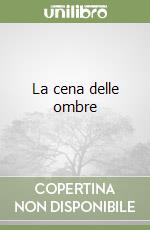 La cena delle ombre libro
