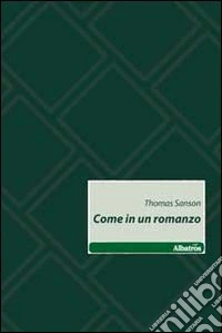 Come in un romanzo