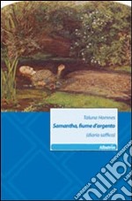 Samantha, fiume d'argento (diario saffico) libro