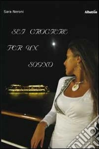 Sei crociere per un sogno libro