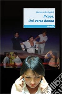 Il caos. Uni-verso donna