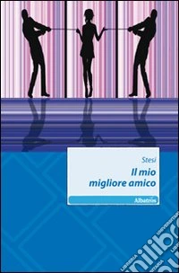 Il mio migliore amico